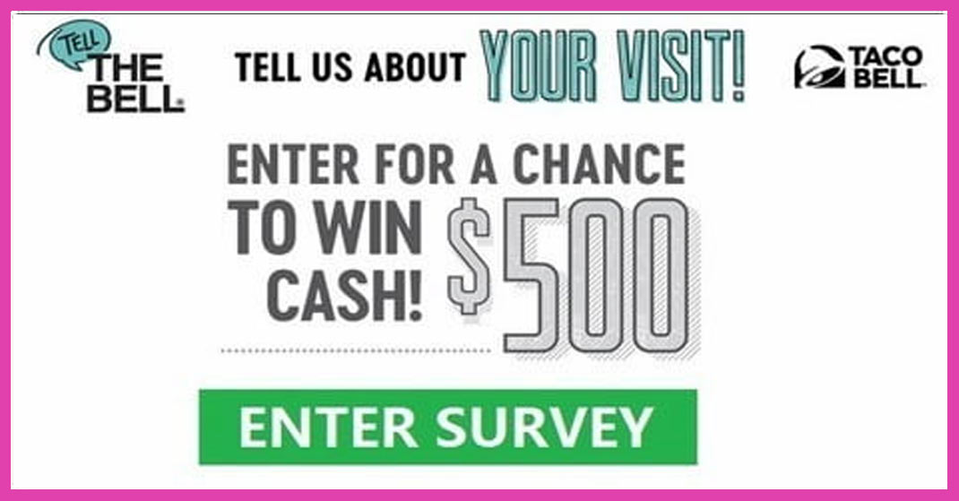 Take the Taco Bell Survey for a Chance to Win a 500 $ cash Prize